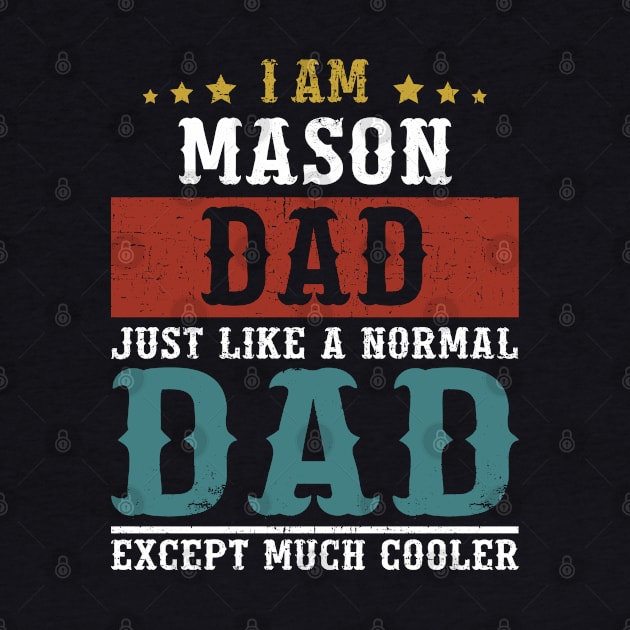 MASON Dad Fathers Day Funny Daddy Gift by DoFro
